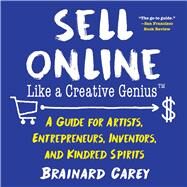 Sell Online Like a Creative Genius by Carey, Brainard, 9781621536499