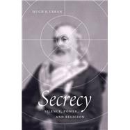 Secrecy by Urban, Hugh B., 9780226746500