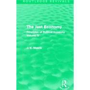 The Just Economy: Principles of Political Economy Volume IV by Meade,James E., 9780415526500