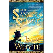 The Saxon Shore by Whyte, Jack, 9780765306500