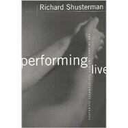 Performing Live by Shusterman, Richard, 9780801486500