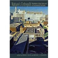 Nature's Entrepot by Black, Brian C.; Chiarappa, Michael J., 9780822966500