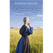 The Shepherd's Bride by Davids, Patricia, 9781410476500