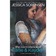 The Coincidence of Callie & Kayden by Sorensen, Jessica, 9781455576500