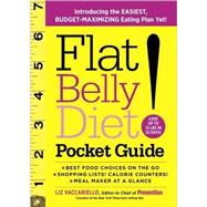 Flat Belly Diet! Pocket Guide Introducing the EASIEST, BUDGET-MAXIMIZING Eating Plan Yet by Vaccariello, Liz, 9781605296500