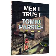 Men I Trust by Parrish, Tommi, 9781683966500