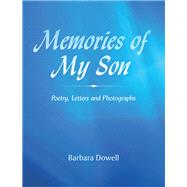 Memories of My Son by Dowell, Barbara, 9781796066500