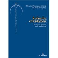 Recherche Et Traduction by Wei, Keling; Zhang, Florence Xiangyun, 9782807606500