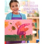 Early Childhood Education Today by Morrison, George S., 9780133436501