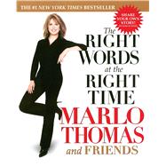 The Right Words at the Right Time by Thomas, Marlo, 9780743446501