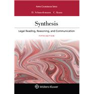 Synthesis Legal Reading, Reasoning, and Communication by Schmedemann, Deborah A.; Kunz, Christina L., 9781454886501