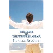 Welcome to the Winners Arena by Asquith, Neville, 9781496086501