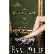 Inestimable / Invaluable by Miller, Raine; Losada, Maria Jose, 9781522716501