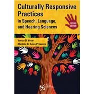 Culturally Responsive Practices in Speech, Language and Hearing Sciences, Second Edition by Yvette D. Hyter, Marlene B. Salas-Provance, 9781635506501