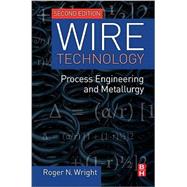 Wire Technology by Wright, Roger N., 9780128026502