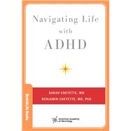 Navigating Life with ADHD by Cheyette, Sarah; Cheyette, Benjamin, 9780197646502