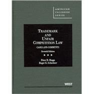 Trademark and Unfair Competition Law by Maggs, Peter B.; Schechter, Roger E., 9780314906502