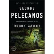 The Night Gardener by Pelecanos, George, 9780316056502