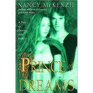 Prince of Dreams : A Tale of Tristan and Esyllte by MCKENZIE, NANCY, 9780345456502