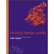 Housing Design Quality: Through Policy, Guidance and Review by Carmona,Matthew, 9780419256502