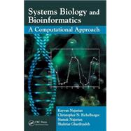 Systems Biology and Bioinformatics: A Computational Approach by Najarian; Kayvan, 9781420046502