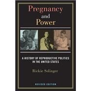 Pregnancy and Power by Solinger, Rickie, 9781479866502