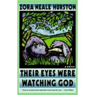 Their Eyes Were Watching God: A Novel by Hurston Zora, 9780060916503