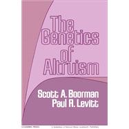 The Genetics of Altruism by Boorman, Scott A., 9780121156503