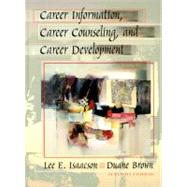 Career Information, Career Counseling, and Career Development by Isaacson, Lee E.; Brown, Duane, 9780205306503