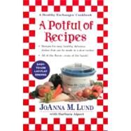 A Potful of Recipes by Lund, JoAnna M.; Alpert, Barbara, 9780399526503