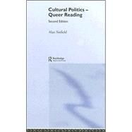 Cultural Politics  Queer Reading by Sinfield; A, 9780415356503