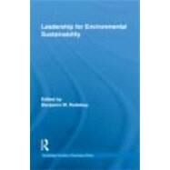 Leadership for Environmental Sustainability by Redekop; Benjamin W., 9780415806503