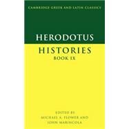 Herodotus: Histories Book IX by Herodotus , Edited by Michael A. Flower , John Marincola, 9780521596503