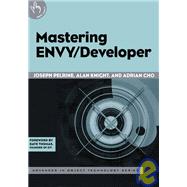 Mastering Envy/Developer by Joseph Pelrine , Alan Knight , Adrian Cho, 9780521666503