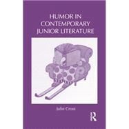 Humor in Contemporary Junior Literature by Cross; Julie, 9781138816503