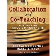 Collaboration and Co-Teaching : Strategies for English Learners by Andrea Honigsfeld, 9781412976503