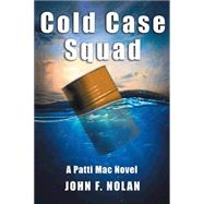 Cold Case Squad by Nolan, John F., 9781499036503