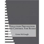 Pollution Prevention and Control for Busies by Mcgaugh, Gema, 9781523616503