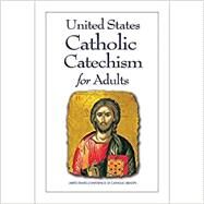 United States Catholic Catechism for Adults by United States Conference of Catholic Bis, 9781601376503