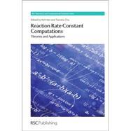 Reaction Rate Constant Computations by Han, Ke-li; Chu, Tianshu, 9781849736503