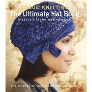 Vogue Knitting The Ultimate Hat Book History * Technique * Design by Unknown, 9781936096503