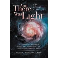 And There Was Light by Weedon, Thomas C., 9781973626503