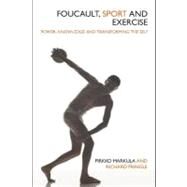 Foucault, Sport and Exercise: Power, Knowledge and Transforming the Self by Markula-denison, Pirkko; Pringle, Richard, 9780203006504