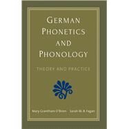 German Phonetics and Phonology by O'brien, Mary Grantham; Fagan, Sarah M. B., 9780300196504