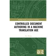 Controlled Document Authoring in a Machine Translation Age by Rei Miyata, 9781000196504