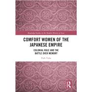 Comfort Women of the Japanese Empire by Park Yuha, 9781032566504