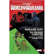 Black Panther: World of Wakanda by Coates, Ta-Nehisi; Gay, Roxane; Harvey, Yona; Martinez, Alitha; Richardson, Afua, 9781302906504