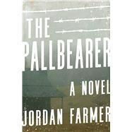 The Pallbearer by Farmer, Jordan, 9781510736504