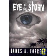 Eye of the Storm by Forrest, James A., 9781934246504