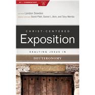 Exalting Jesus in Deuteronomy by Dowden, Landon; Platt, David; Akin, Dr. Daniel L.; Merida, Tony, 9780805496505